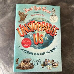 Unstoppable Us How Humans Took Over The World by Yuval Harari.  Vol 1